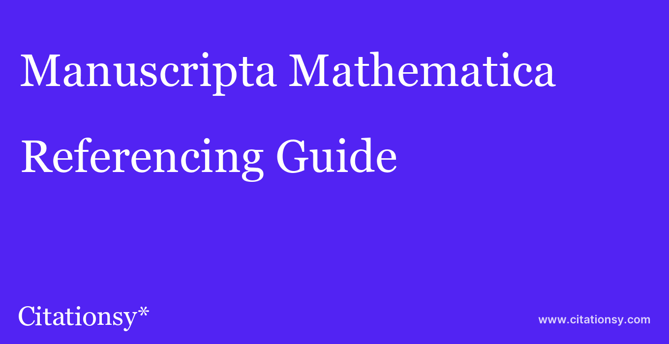 cite Manuscripta Mathematica  — Referencing Guide